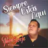 Jhon Serje Y Efesios - Siempre Estás Aquí - Single